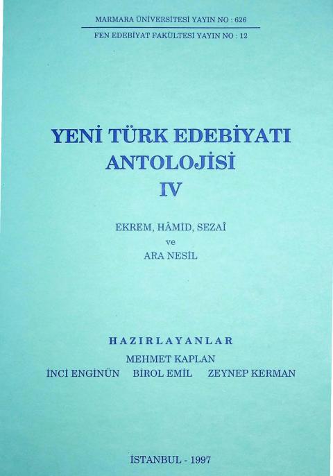 Yeni Türk Edebiyatı Antolojisi IV: Ekrem, Hamid, Sezai ve Ara Nesil
