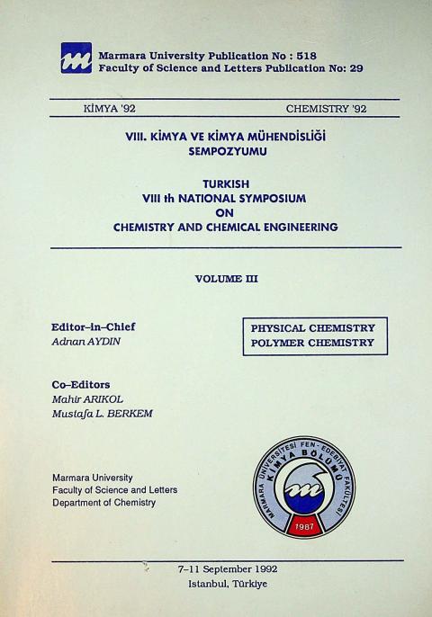 VIII. Kimya ve Kimya Mühendisliği Sempozyumu = Turkish VIIIth National Symposium on Chemistry and Chemical Engineering, 7-11 Semptember 1992, İstanbul: Volume III